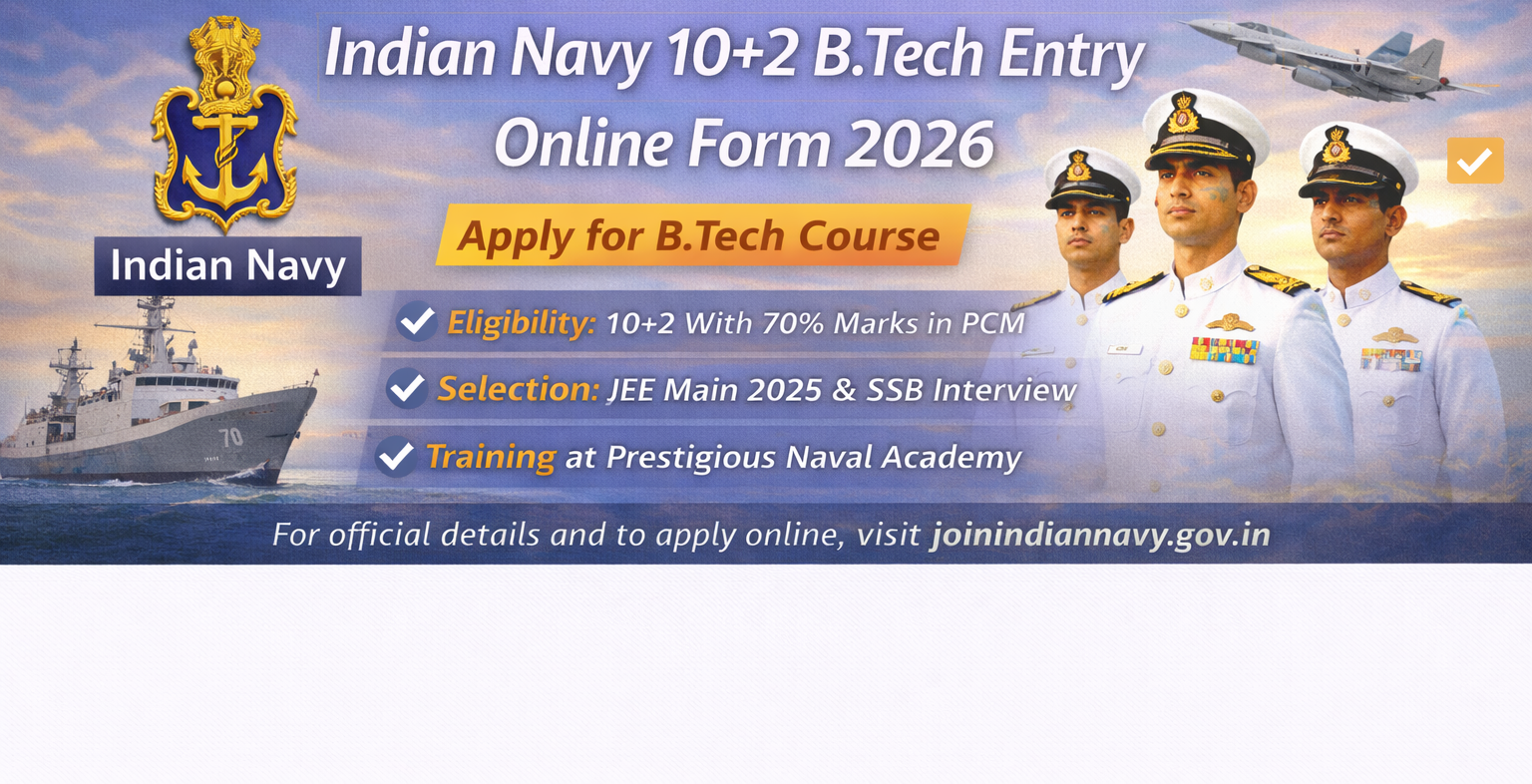 Indian Navy 10+2 B.Tech Entry Online Form 2026